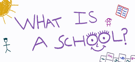 What Is A School?
