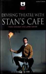 Devising Theatre With Stan's Cafe